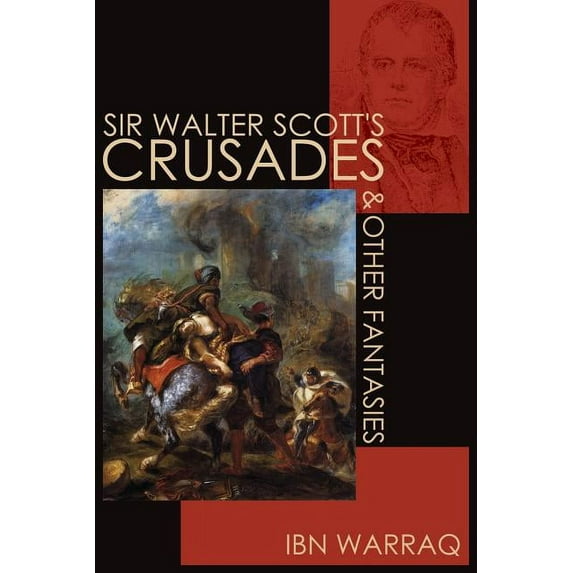 Sir Walter Scott's Crusades and Other Fantasies, (Paperback)