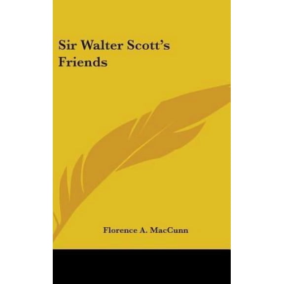 Sir Walter Scott's Friends Hardcover
