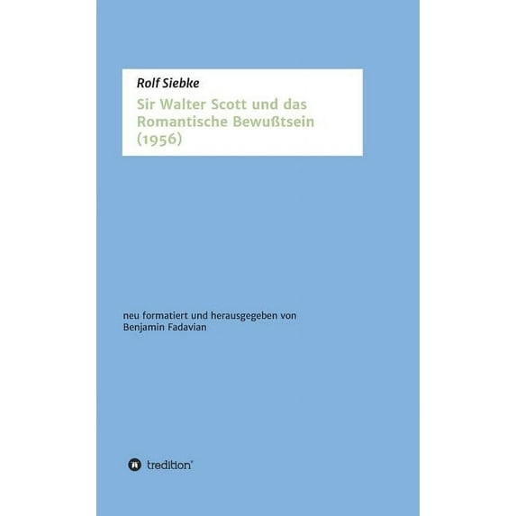 Sir Walter Scott und das Romantische Bewußtsein (Hardcover)