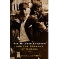 thumbnail image 1 of Pre-Owned Sir Wilfred Laurier and the Romance of Canada (Paperback) 0773759166 9780773759169, 1 of 1
