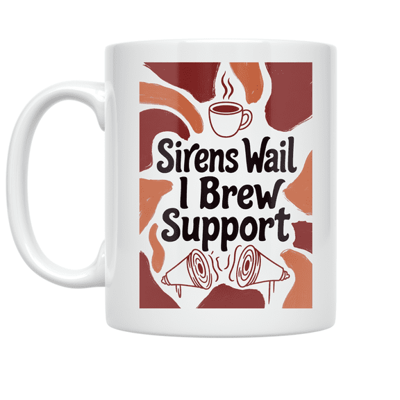 Sirens Wail I Brew Support - First Responder Spouse - 11 oz Ceramic Coffee Mug