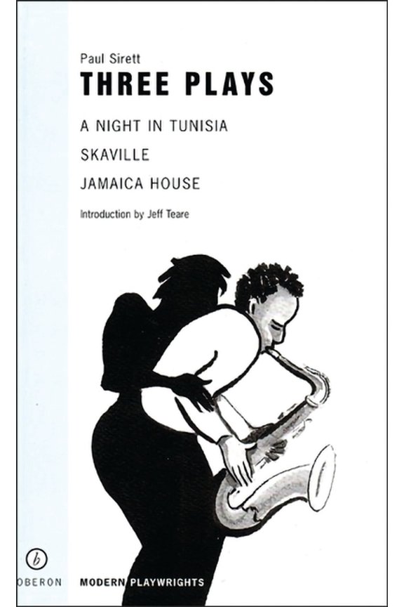 Sirett: Three Plays: A Night in Tunisia; Jamaica House; Skaville (Paperback) by Paul Sirett