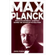 Sirius Biographies Max Planck The Extraordinary Scientist Behind the Quantum Revolution, Paperback