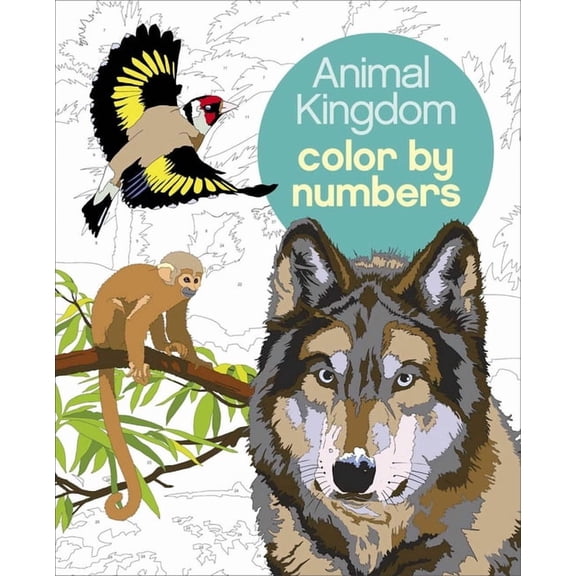Sirius Color by Numbers Collection Animal Kingdom Color by Numbers, Book 11, (Paperback)