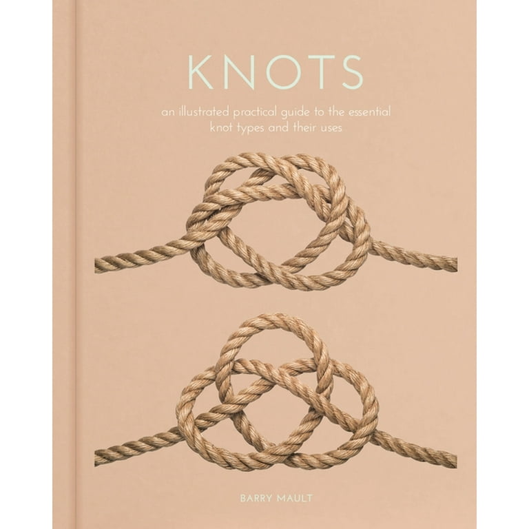 Knot Tying for Beginners: An Illustrated Guide To 6 Essential Knots