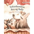 thumbnail image 1 of Sirkushundene Rex og Rolly: Norwegian Edition of "Circus Dogs Roscoe and Rolly", (Hardcover), 1 of 1