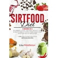 thumbnail image 1 of Sirtfood Diet : 2 books in 1: Beginner's guide for fast weight loss, burn fat and activates your skinny gene with the help of Sirt foods +150 healthy and delicious sirtfood recipes. (Paperback), 1 of 1