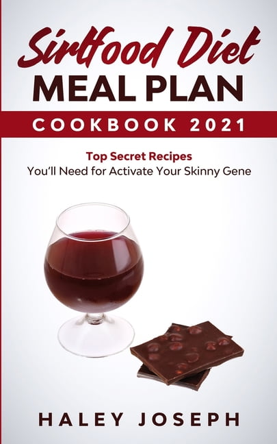 Pre-Owned - Sirtfood Diet Meal Plan Cookbook 2021: Top Secret Recipes ...