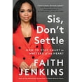 thumbnail image 1 of Pre-Owned Sis, Don't Settle: How to Stay Smart in Matters of the Heart (Hardcover) 0306925338 9780306925337, 1 of 1