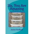 thumbnail image 1 of Sis, You Are Amazing: 30 Days of Encouragement (Paperback), 1 of 1