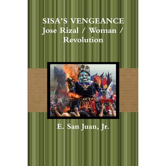Sisa's Vengeance: Rizal / Woman / Revolution, (Paperback)