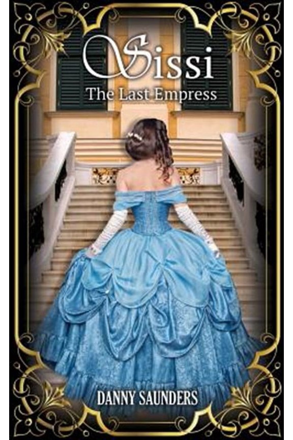 Sissi : The Last Empress