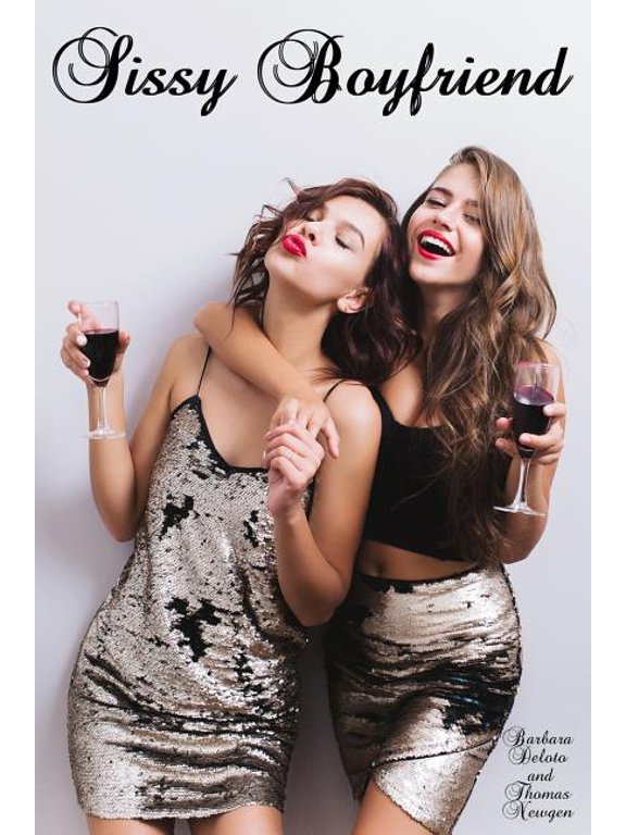 Sissy Boyfriend: An Lgbt, First-Time, Crossdressing, Transgender Romance