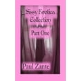 thumbnail image 1 of Sissy Erotica Collection Part One Paperback 1489539999 9781489539991 Paul Zante, 1 of 1