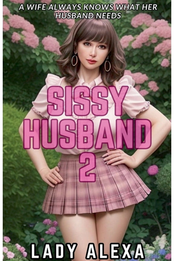 Sissy Femboy Transgender Husband Sissy Husband 2, Book 2, (Paperback)