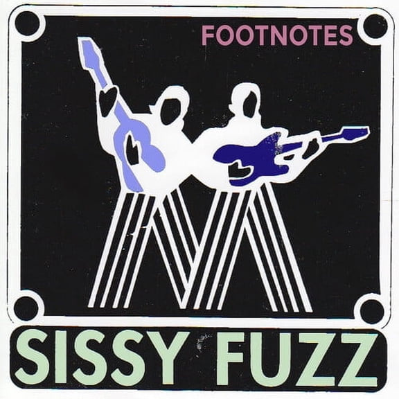 Sissy Fuzz - Footnotes - Rock - CD