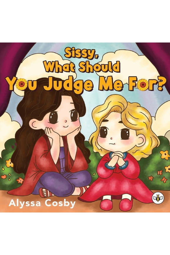 Sissy, What Should You Judge Me For?, (Paperback)