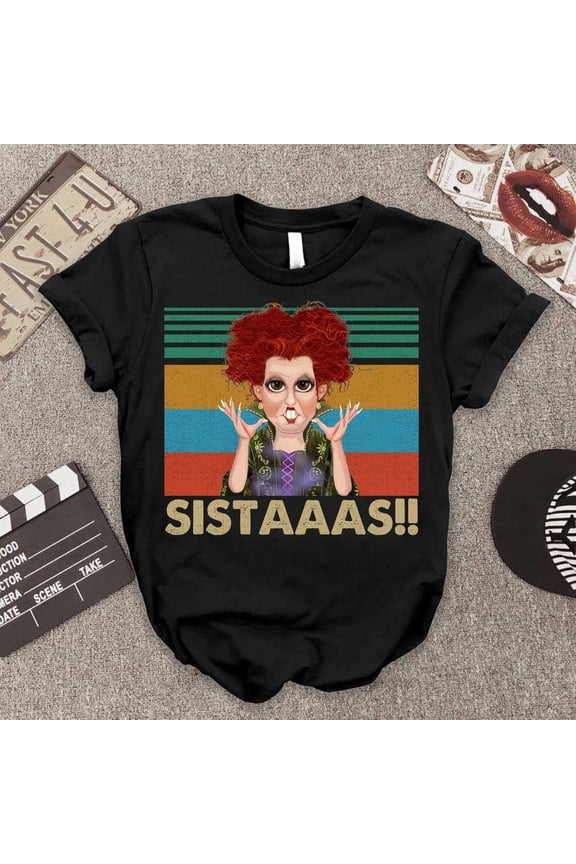 Sistaaas!!! Winifred Sanderson Witch Halloween Gift Retro Vintage T-Shirt, Hocus Pocus Shirt, Funny Witch Tee, Halloween Costume Shirt, Winifred Fan Shirt, Witchy Gift Tee