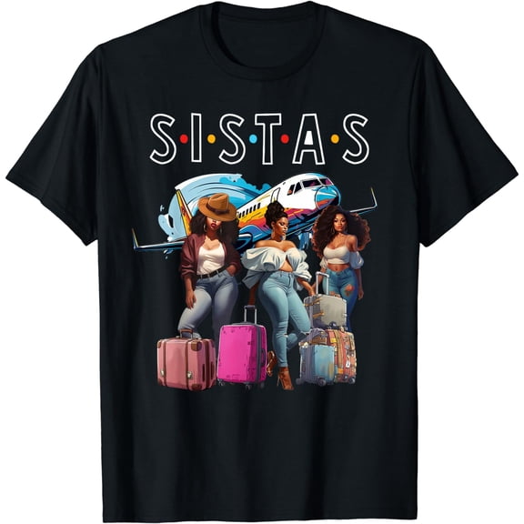 Sistas Girls Trip African American Black Women Vacation T-Shirt