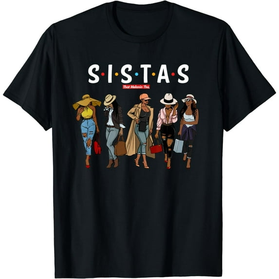 Sistas Travel Sisters Trip Beautiful Black Women Going Out T-Shirt