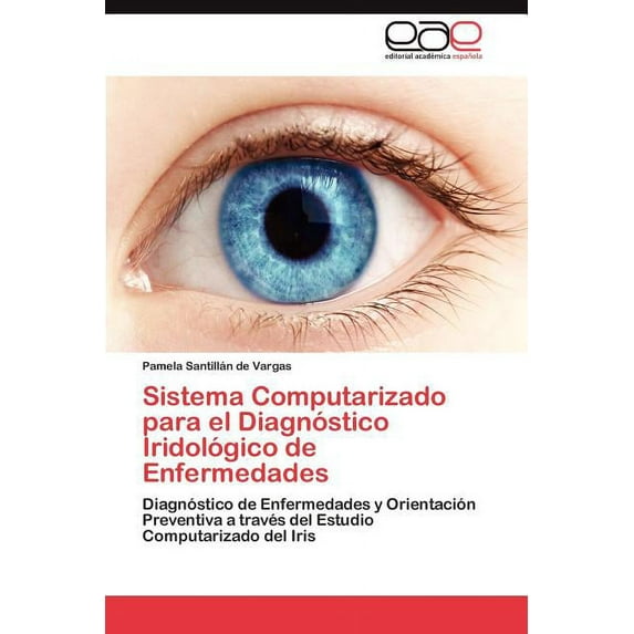 Sistema Computarizado para el Diagnóstico Iridológico de Enfermedades (Paperback)