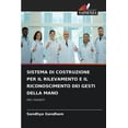 thumbnail image 1 of Sistema Di Costruzione Per Il Rilevamento E Il Riconoscimento Dei Gesti Della Mano (Paperback), 1 of 1