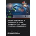 thumbnail image 1 of Sistema Intelligente Di Tracciamento Della Torretta in Tempo Reale Utilizzando CNN Leggere, (Paperback), 1 of 1