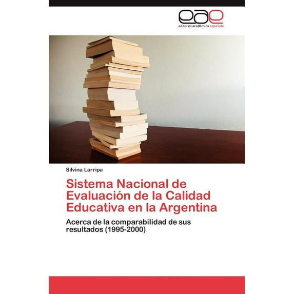 Sistema Nacional de Evaluación de la Calidad Educativa en la Argentina (Paperback)