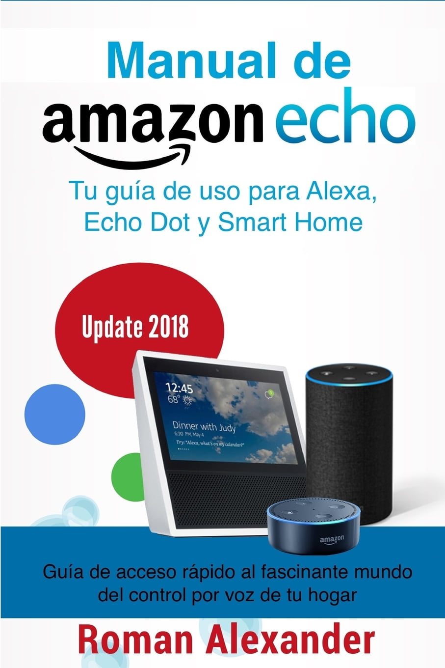 Libro Guía del Usuario de  Echo dot de 2ª Generación: El Manual  Completo de Echo dot Para Princip De Paul O. Garten - Buscalibre