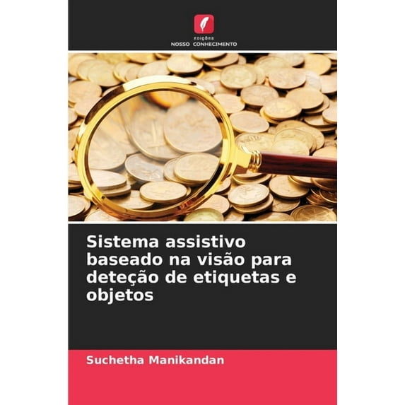 Sistema assistivo baseado na visÃ£o para deteÃ§Ã£o de etiquetas e objetos, (Paperback)