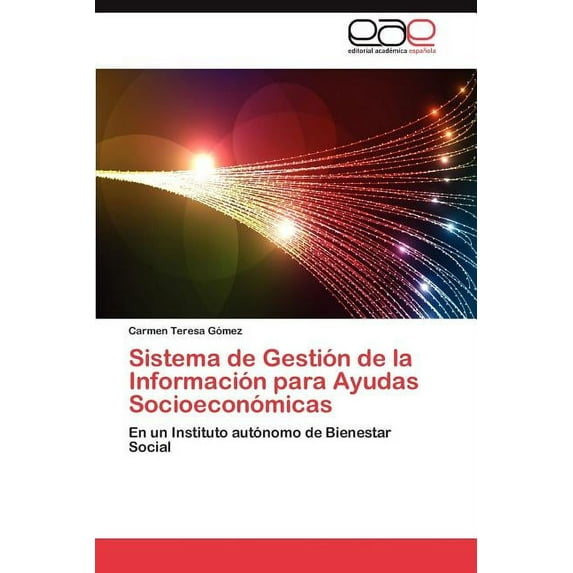 Sistema de Gestion de La Informacion Para Ayudas Socioeconomicas (Paperback)
