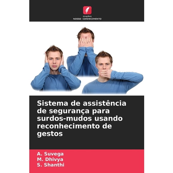 Sistema de assistncia de segurana para surdos-mudos usando reconhecimento de gestos, (Paperback)