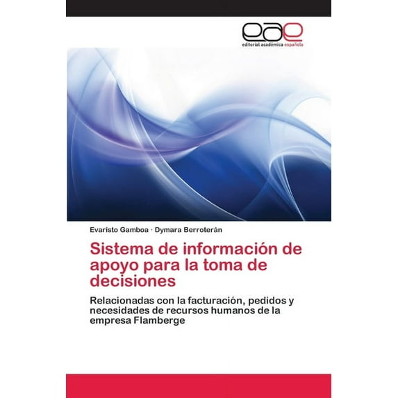 Sistema de información de apoyo para la toma de decisiones (Paperback)