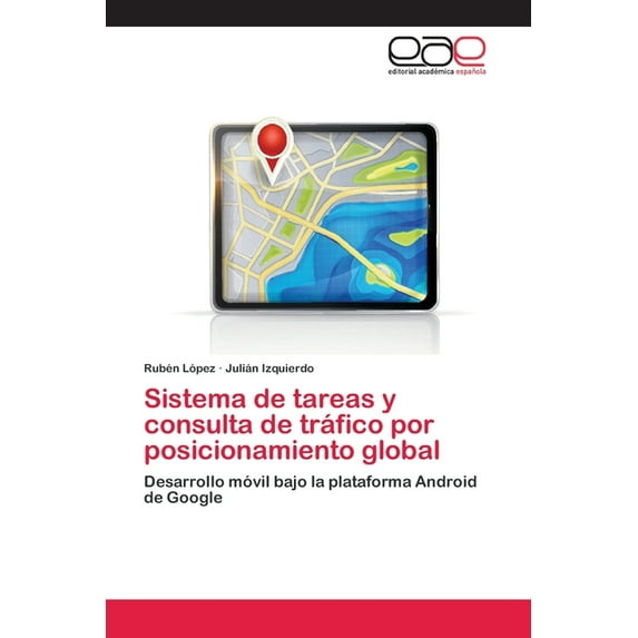Sistema de tareas y consulta de tráfico por posicionamiento global (Paperback)