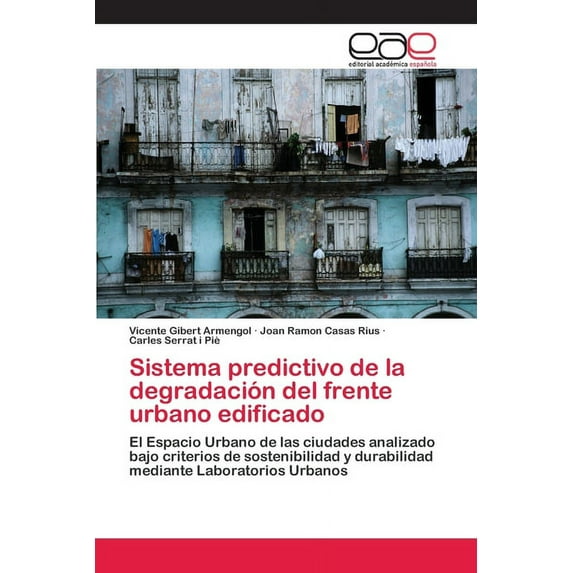 Sistema predictivo de la degradación del frente urbano edificado (Paperback)