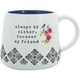 thumbnail image 1 of Pavilion Gift Company - Sister - 18-ounce Stoneware Mug, Mothers Day Gift, Sister Friend Coffee Cup, 1 Count, 1 of 8