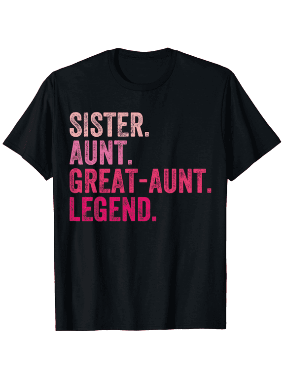 Sister Aunt Great-Aunt Legend Funny Auntie Vintage Apparel Mens T-Shirt