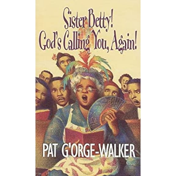 Pre-Owned Sister Betty! God's Calling You Again! (Paperback) 0758203780 9780758203786