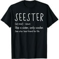 thumbnail image 1 of Sister Birthday Gifts Apparel With Funny Seester Definition T-Shirt, 1 of 4