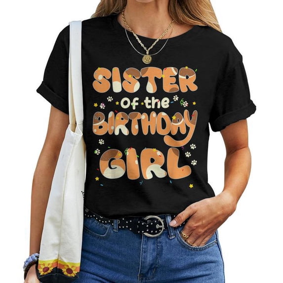 Sister of the Birthday Girl T-Shirt – Dog Family Party Decorations Tee for Women, Matching Birthday Celebration Shirt, Cute Outfit for Siblings at Kids' Party