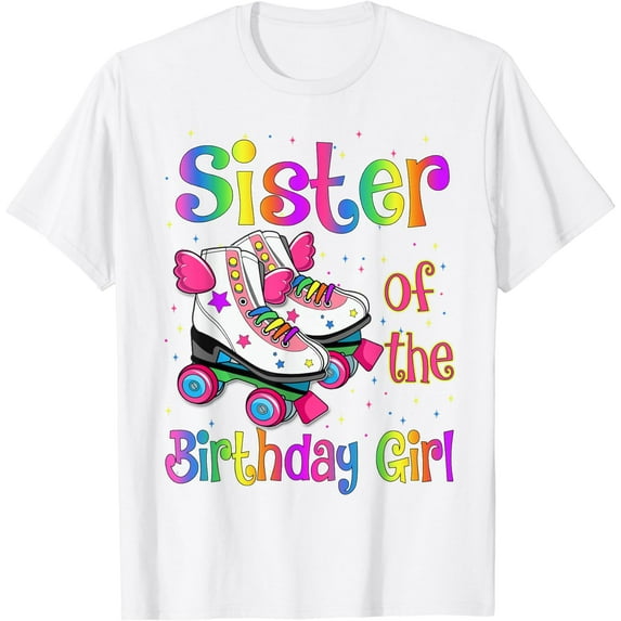 Sister Birthday Rolling Skate Birthday family Party T-Shirt
