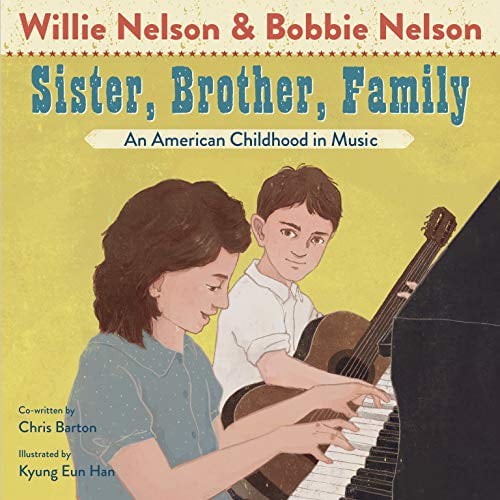 Pre-Owned Sister, Brother, Family: An American Childhood in Music Hardcover Willie Nelson, Bobbie Nelson, Chris Barton