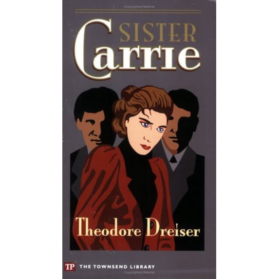 Pre-Owned Sister Carrie (Townsend Library Edition) (Paperback) 1591940117 9781591940111