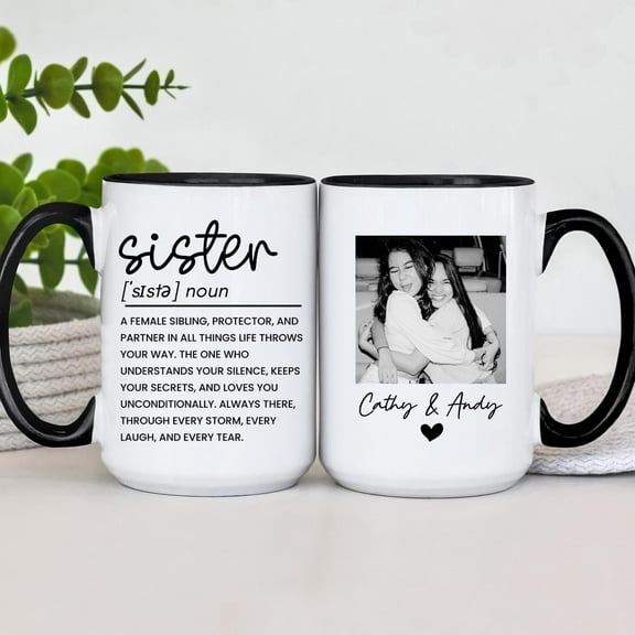 Sister Definition Coffee Mug | Custom Photo Mug, Sister Appreciation Gift, Birthday/Christmas Present