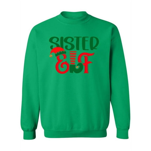 Sister Elf Phrase Sweatshirt Women -Image by Shutterstock, Female 4X-Large