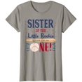 thumbnail image 1 of Sister First Birthday Little Rookie Baseball The Big One Unisex Men Women T-Shirt S-5Xl - Best Birthday Gifts, 1 of 3