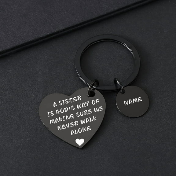 Sister Gift - “A Sister is God's Way of Making Sure We Never Walk Alone“Personalized Custom Engraving Name Keychain Jewelry Christmas Birthday Gifts for Sisters from Sisters