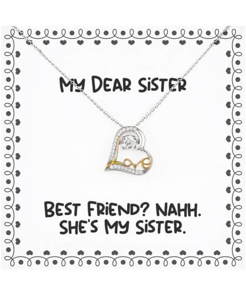 Sister Gifts For Sister, Best Friend Nahh. She's My Sister, New Sister Love Dancing Necklace, Jewelry From Sister, Cool sister, Cool sister gifts, Gift ideas for cool sisters