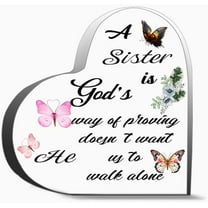 A Sister Is God S Way Of Proving He Doesn T Want Us To Walk Alone Gifts For Women Men,Acrylic Heart Keepsake For Teacher Colleague Boss Family And Friends