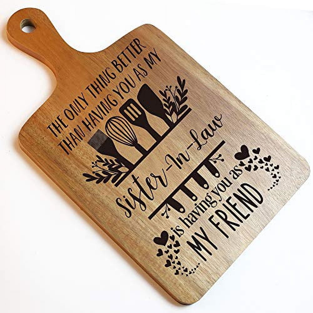 https://i5.walmartimages.com/seo/Sister-In-Law-Funny-Engraved-Cutting-Board-Funny-Farmhouse-Gift-Gift-for-Women-Wedding-Sister-Christmas-Mother-s-Day-Gifts_e43bb0bf-8a76-48a0-9546-6873ba6770f9.8d4962a7f854cebfa5e4880fcaa95fbe.jpeg